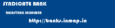SYNDICATE BANK  RAJASTHAN JAISALMER    banks information 